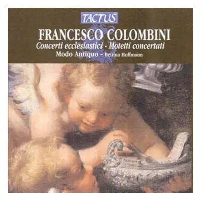 "Francesco Colombini: Concerti Ecclesiastici/Motetti Concertati" ("") (CD / Album)