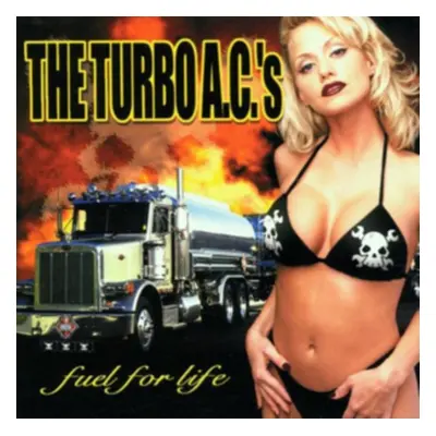 "Fuel for Life" ("The Turbo A.C.'s") (CD / Album)