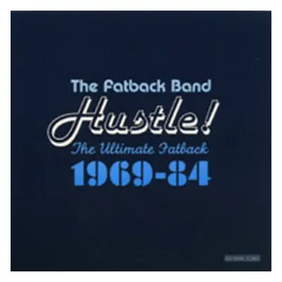 "Hustle! - The Ultimate Fatback 1969 - 84" ("The Fatback Band") (CD / Album)