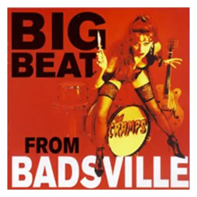 "Big Beat from Badsville" ("The Cramps") (CD / Album)