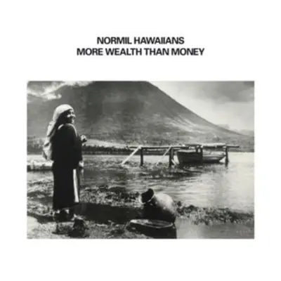 "More Wealth Than Money" ("Normil Hawaiians") (Vinyl / 12" Album)