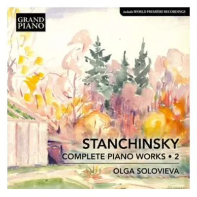 "Stanchinsky: Complete Piano Works" ("") (CD / Album)