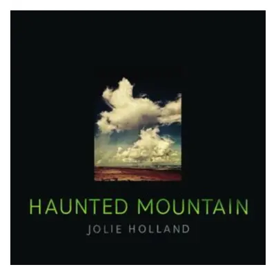 "Haunted mountain" ("Jolie Holland") (CD / Album)