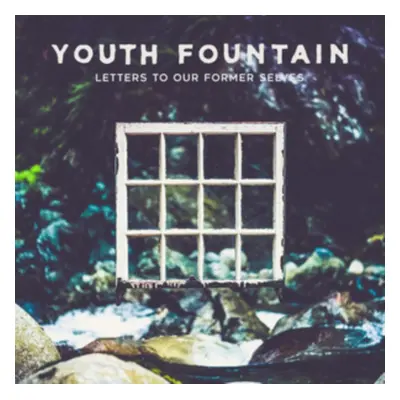 "Letters to Our Former Selves" ("Youth Fountain") (Vinyl / 12" Album)