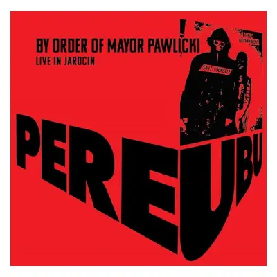 "By Order of Mayor Pawlicki" ("Pere Ubu") (Vinyl / 12" Album Coloured Vinyl)