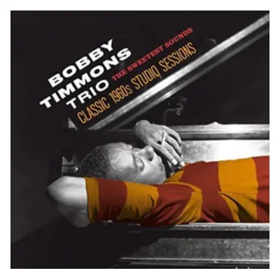 "The Sweetest Sounds - Classic 1960s Studio Sessions" ("Bobby Timmons Trio") (CD / Album)