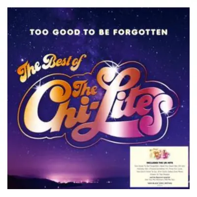 "Too Good to Be Forgotten" ("The Chi-Lites") (Vinyl / 12" Album)