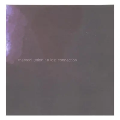 "A lost connection" ("Marconi Union") (CD / Album)