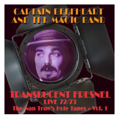 "Translucent Fresnel Live 72/73" ("Captain Beefheart and The Magic Band") (CD / Album)