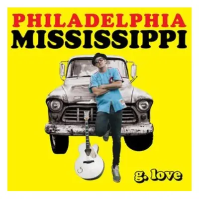 "Philadelphia Mississippi" ("G. Love and Special Sauce") (CD / Album)