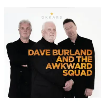 "Okkard" ("Dave Burland and The Awkward Squad") (CD / Album)