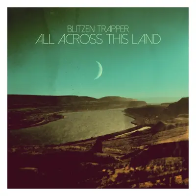 "All Across This Land" ("Blitzen Trapper") (CD / Album)