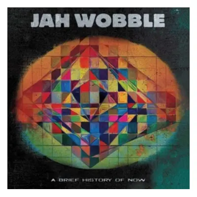 "A Brief History of Now" ("Jah Wobble") (Vinyl / 12" Album Coloured Vinyl)