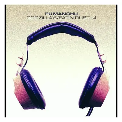 "(Godzilla's) Eatin' Dust +4" ("Fu Manchu") (CD / Album)