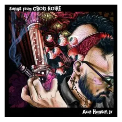 "Songs from Croix-Noire" ("Ace Hansel Jr") (Vinyl / 12" Album)