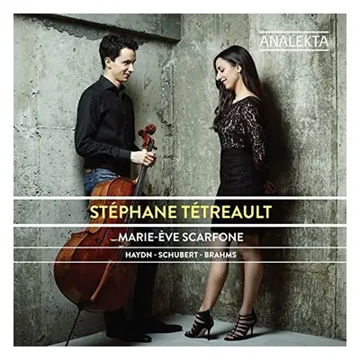 "Stphane Ttreault/Marie-ve Scarfone: Haydn/Schubert/Brahms" ("") (CD / Album)