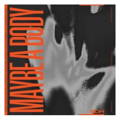 "Maybe a Body" ("SDH") (Vinyl / 12" EP)