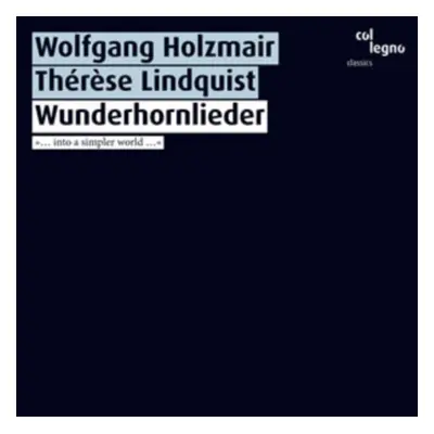 "Wolfgang Holzmair/Therese Lindquist: Wunderhornlieder" ("") (CD / Album)