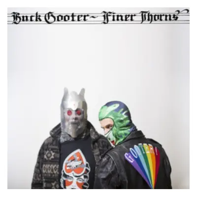 "Finer Thorns" ("Buck Gooter") (Vinyl / 12" Album)