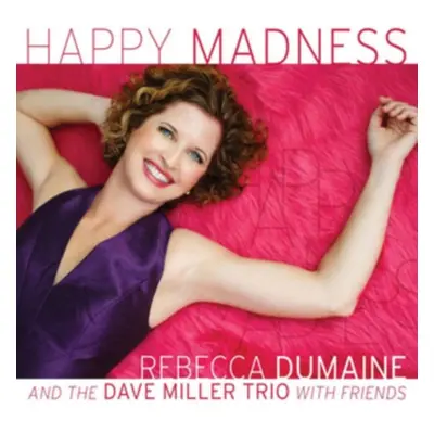 "Happy Madness" ("Rebecca Dumaine/Dave Miller Trio") (CD / Album)