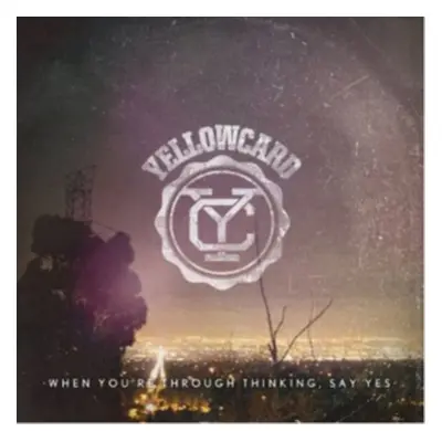 "When You're Through Thinking, Say Yes" ("Yellowcard") (CD / Album)