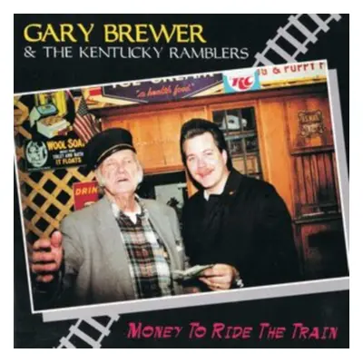 "Money to Ride the Train" ("Gary Brewer & The Kentucky Ramblers") (CD / Album)