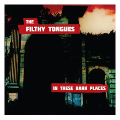 "In the Dark Places" ("The Filthy Tongues") (Vinyl / 12" Album)