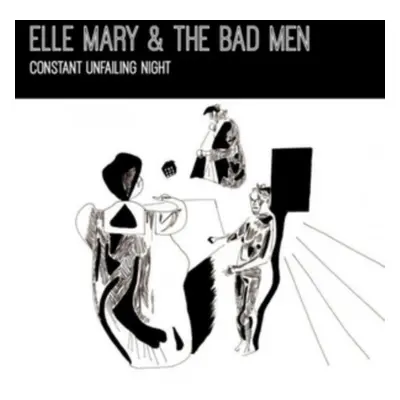 "Constant Unfailing Night" ("Elle Mary & The Bad Men") (Vinyl / 12" Album)