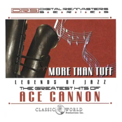 "More Than Tuff" ("Ace Cannon") (CD / Album)