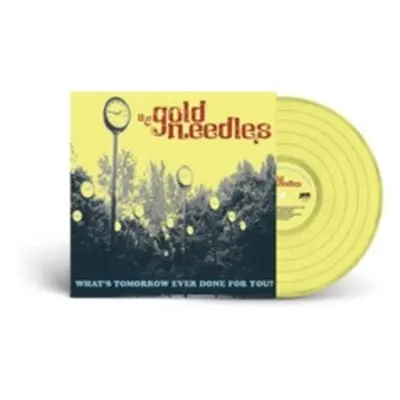 "What's Tomorrow Ever Done for You?" ("The Gold Needles") (Vinyl / 12" Album)