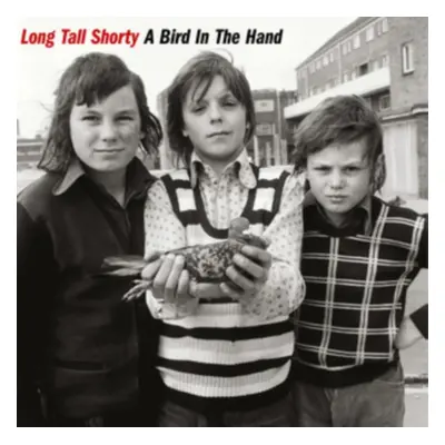 "A Bird in the Hand" ("Long Tall Shorty") (Vinyl / 12" Album Coloured Vinyl)