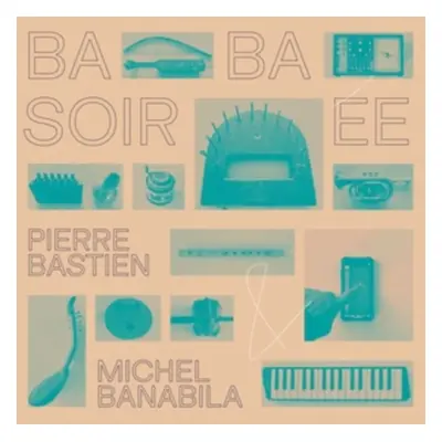 "Baba Soire" ("Pierre Bastien & Michel Banabila") (Vinyl / 12" Album)