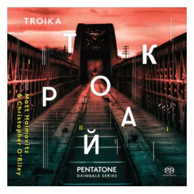 "Matt Haimovitz & Christopher O'Riley: Troika" ("") (SACD)