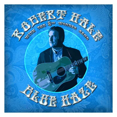 "Blue Haze" ("Robert Hale with The 8th Wonder Band") (CD / Album)