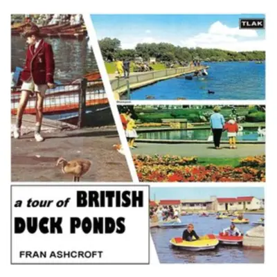 "A Tour of British Duck Ponds" ("Fran Ashcroft") (CD / Album)