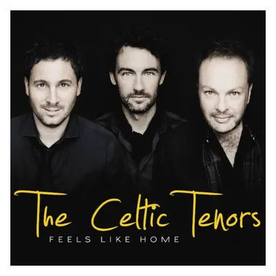 "Feels Like Home" ("The Celtic Tenors") (CD / Album)