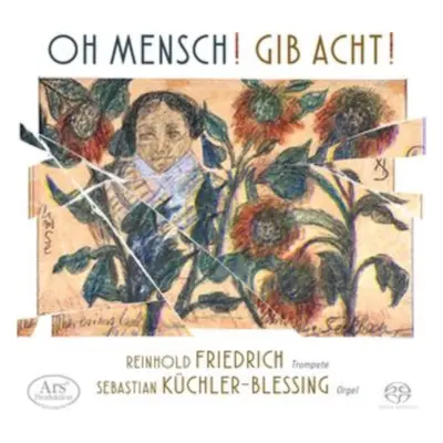 "Oh Mensch! Gib Acht!" ("") (SACD)