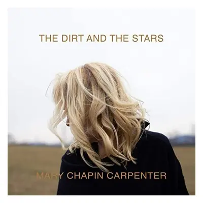 "The Dirt and the Stars" ("Mary Chapin Carpenter") (Vinyl / 12" Album)