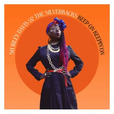 "Keep On Keepin' On" ("Shirley Davis & The Silverbacks") (Vinyl / 12" Album)