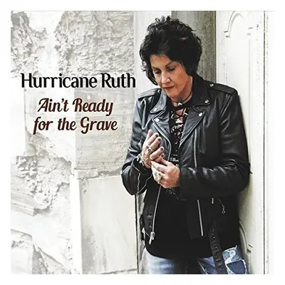 "Ain't Ready for the Grave" ("Hurricane Ruth") (CD / Album)