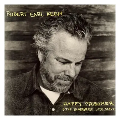 "Happy Prisoner" ("Robert Earl Keen") (CD / Album)