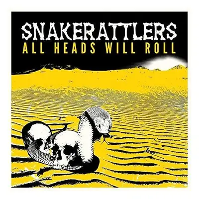 "All Heads Will Roll" ("Snakerattlers") (Vinyl / 12" Album)