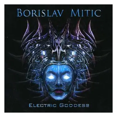 "Electric Goddess" ("Borislav Mitic") (CD / Album)