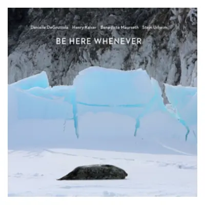 "Be Here Whenever" ("Be Here Whenever") (CD / Album)