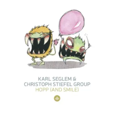 "Hopp (And Smile)/Monsterjazz" ("Karl Seglem & Christoph Stiefel Group") (CD / Album)