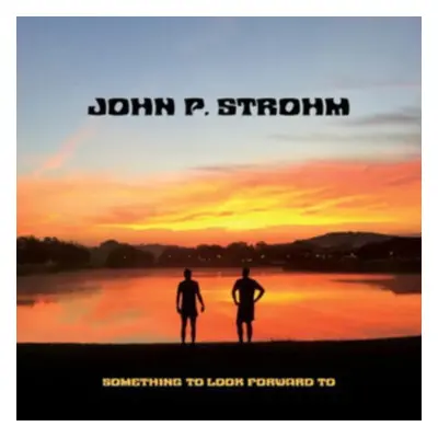 "Something to Look Forward To" ("John P. Strohm") (Vinyl / 12" Album Coloured Vinyl (Limited Edi