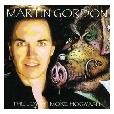 "The Joy of More Hogwash" ("Martin Gordon") (CD / Album)