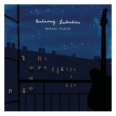 "Balcony Lullabies" ("Mikkel Ploug") (CD / Album)