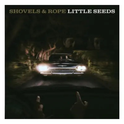 "Little Seeds" ("Shovels & Rope") (CD / Album)