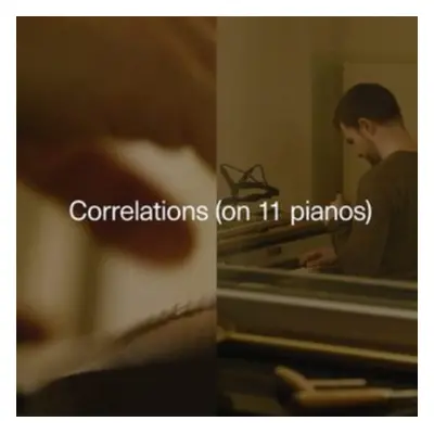 "Carlos Cipa: Correlations (On 11 Pianos)" ("") (Vinyl / 12" Album)